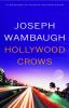 Hollywood crows : a novel