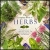 The complete book of herbs : a practical guide to cultivating, drying, and cooking with more than 50 herbs