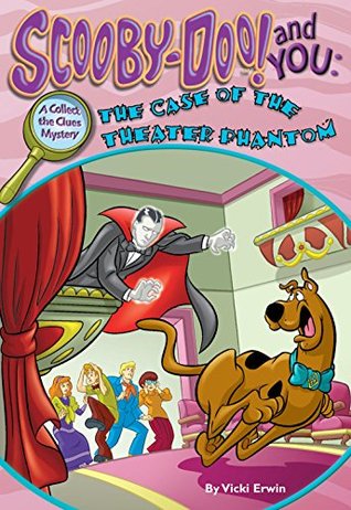 Scooby-Doo! and you : The Case of the Theater Phantom.