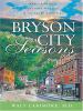 Bryson City seasons : more tales of a doctor's practice in the Smoky Mountains