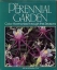 The perennial garden : color harmonies through the seasons