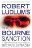 Robert Ludlum's The Bourne sanction : a new Jason Bourne novel