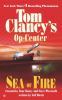 Tom Clancy's Op-Center. Sea of fire /