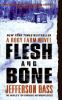 Flesh and bone : a Body Farm novel
