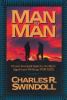 Man to man : Chuck Swindoll selects his most significant writings for men
