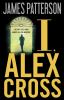 I, Alex Cross : a novel
