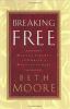 Breaking free : making liberty in Christ a reality in life