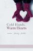 Cold hands, warm hearts