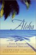 Aloha : four romances at a Hawaiian hideaway