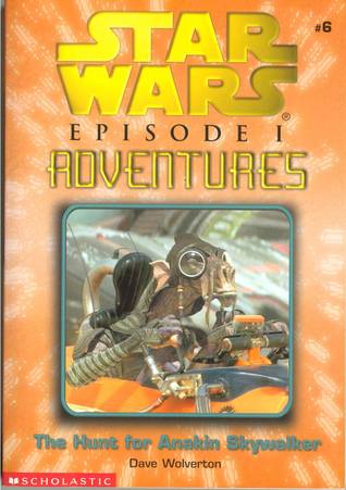 Star Wars episode I adventures. #6, The Hunt for Anakin Skywalker /