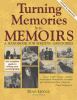 Turning memories into memoirs : a handbook for writing lifestories