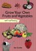 Grow Your Own fruits and vegetables/