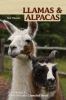 Llamas & alpacas : small-scale camelid herding for pleasure and profit