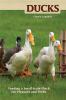 Ducks : tending a small-scale flock for pleasure and profit