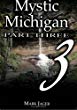 Mystic Michigan /  : part 3