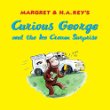 Margret & H.A. Rey's Curious George and the ice cream surprise