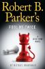 Robert B. Parker's Fool me twice : a Jesse Stone novel