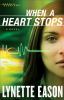 When a heart stops : a novel