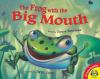 The frog with the big mouth