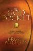 The God pocket : he owns it, you carry it : suddenly, everything changes