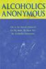 Alcoholics Anonymous : the story of how many thousands of men and women have recovered from alcoholism