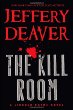 The Kill Room / : a Lincoln Rhyme novel