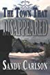 The town that disappeared : a middle grade historical novel
