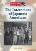 The internment of Japanese Americans