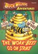 The work bees go on strike