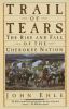 Trail of tears : the rise and fall of the Cherokee nation
