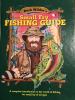 Buck Wilder's small fry fishing guide : a complete introduction to the world of fishing for small fry of all ages