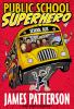 Public School Superhero : a middle school story