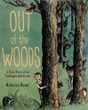 Out of the woods : a true story of an unforgettable event