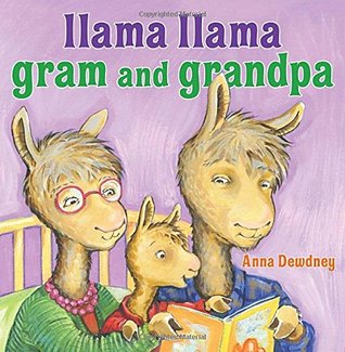 Llama Llama Gram and Grandpa.
