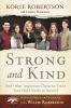 Strong and kind : and other important character traits your child needs to succeed