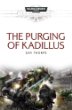 The purging of Kadillus : [a Space Marine battles novel]