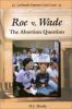 Roe v. Wade : the abortion question