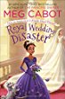 Royal Wedding Disaster : From the Notebooks of a Middle school Princess