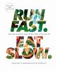 Run Fast. Eat Slow. : Nourishing recipes for athletes