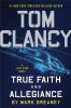 Tom Clancy : true faith and allegiance