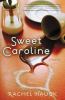 Sweet Caroline : a novel