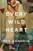 Every wild heart : a novel