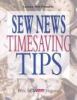 Sew news timesaving tips : from Sew news magazine