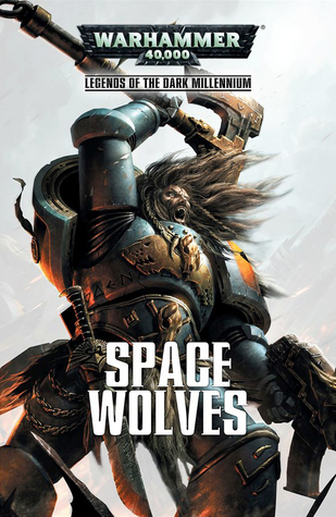 Space Wolves : Legends of the Dark Millennium