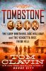 Tombstone : the Earp brothers, Doc Holliday, and the vendetta ride from hell