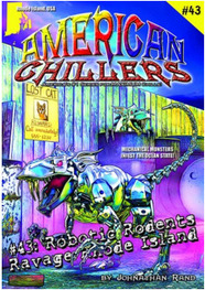 American chillers : Robotic rodents ravage Rhode Island. 43 /