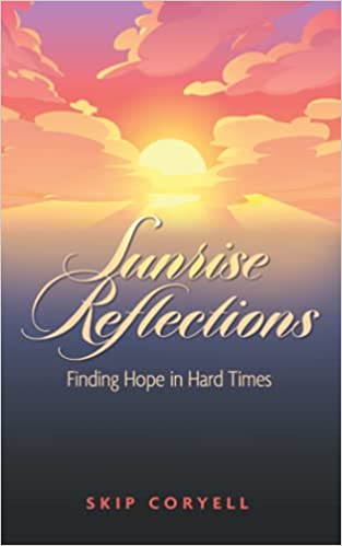 Sunrise Reflections : Finding hope in hard times