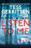 Rizzoli & Isles. : a novel. Listen to me :