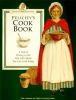 Felicity's cookbook : a peek at dining in the past with meals you can cook today