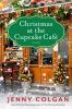 Christmas at the Cupcake CafÃ© : a novel